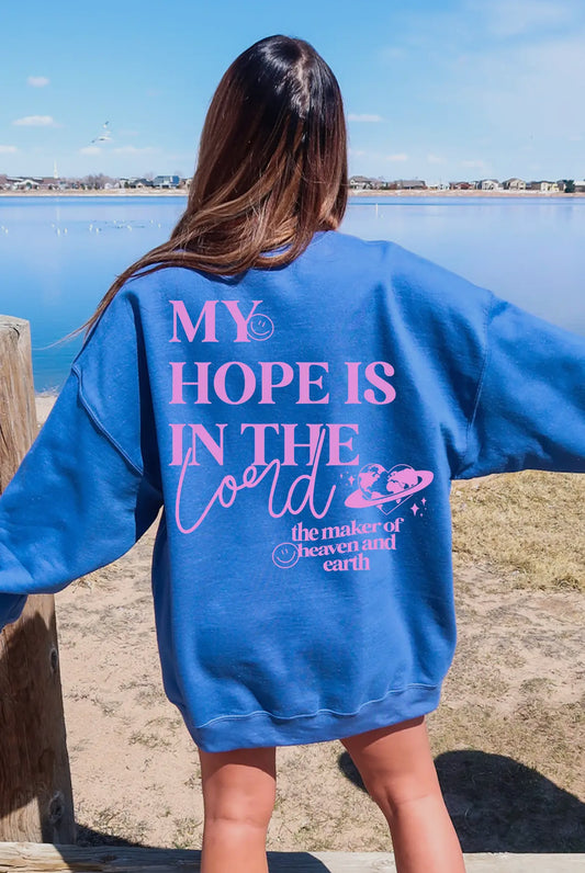 My Hope is in the Lord Sweatshirt